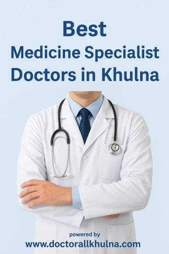 Best Medicine Specialist Doctors in Khulna - DoctorAll Khulna