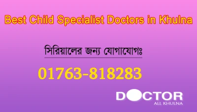 Child specialist doctors in Khulna
