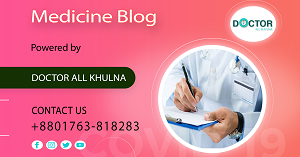 Medicine Specialist in Khulna City of Bangladesh