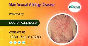Skin-Sexual-Allergy-Disease Specialist in Khulna City of Bangladesh